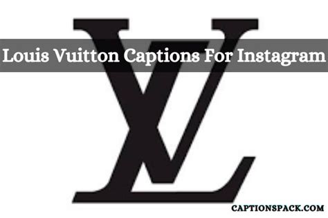 louis vuitton captions|louis vuitton quotes about life.